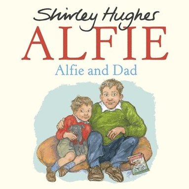 Shirley Hughes - Alfie and Dad, Häftad