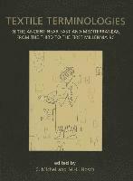 Cécile Michel, Marie-Louise Nosch - Textile Terminologies in the Ancient Near East and Mediterranean from the Third to the First Millennia BC, Häftad