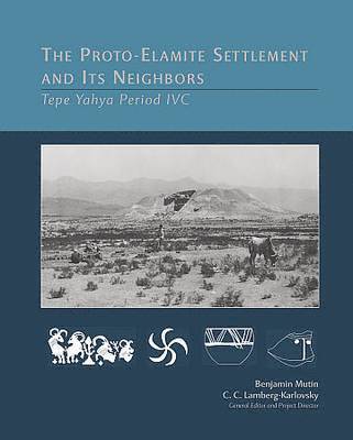 The Proto-Elamite Settlement and Its Neighbors 1