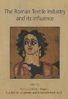 Penelope Walton Rogers, Lise Bender Jorgensen, Antoinette Rast-Eicher - Roman Textile Industry and its influence, Häftad. Tillgänglighet: Tillfälligt slut