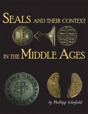 Seals and their Context in the Middle Ages 1