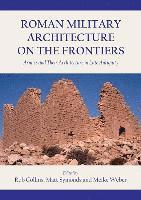 bokomslag Roman Military Architecture on the Frontiers