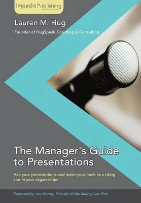 The Manager's Guide to Presentations 1