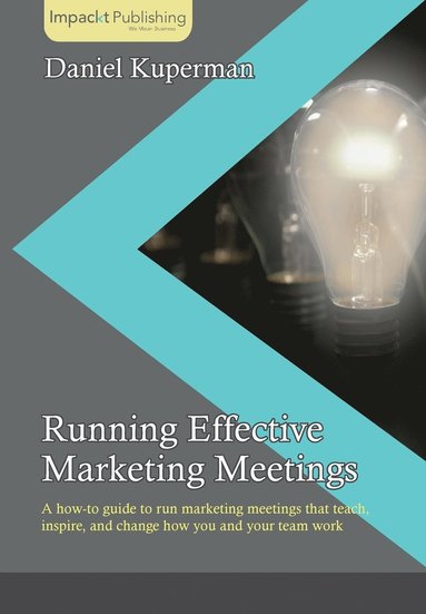 bokomslag Running Effective Marketing Meetings