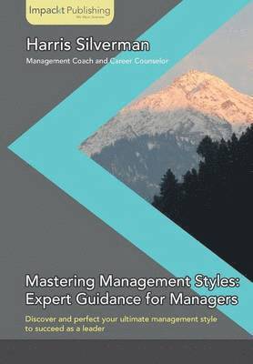 Mastering Management Styles: Expert Guidance for Managers 1