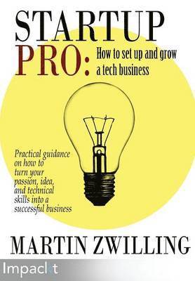 StartupPro: How to set up and grow a tech business 1