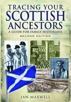 bokomslag Tracing Your Scottish Ancestors: A Guide for Family Historians