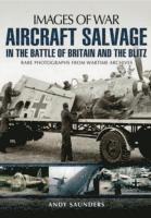 bokomslag Images of War Aircraft Salvage in Batle of Britain and the Blitz