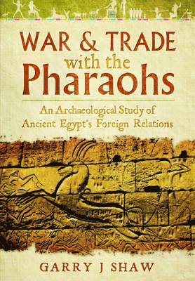 War and Trade with the Pharaohs 1