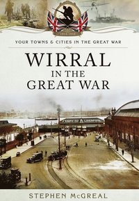 bokomslag Wirral in the Great War