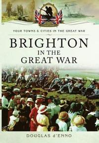 bokomslag Brighton in the Great War