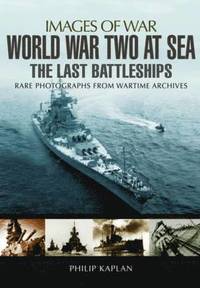 bokomslag World War Two at Sea: The Last Battleships