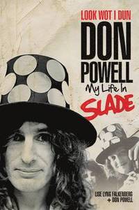 bokomslag Look Wot I Dun: Don Powell: My Life in Slade
