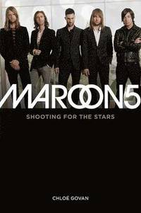 bokomslag Maroon 5: Shooting for the Stars