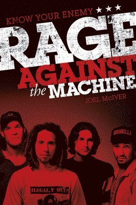 bokomslag Know Your Enemy: The Story of Rage Against the Machine