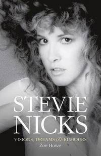 bokomslag Stevie Nicks: Visions Dreams & Rumours