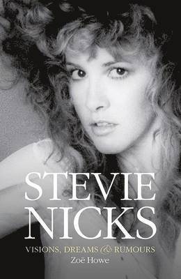 Stevie Nicks: Visions Dreams & Rumours 1