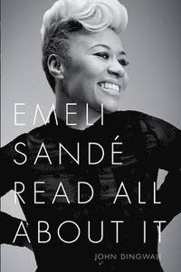 bokomslag John Dingwall: Emeli Sande - Read All about It
