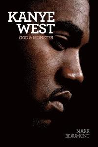 bokomslag Kanye West: God and Monster