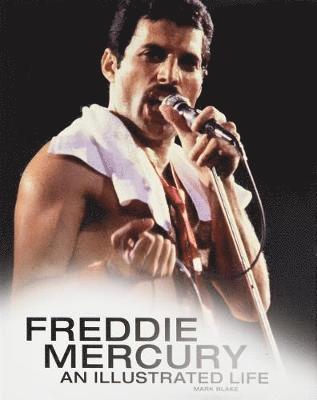 bokomslag Freddie Mercury: An Illustrated Life