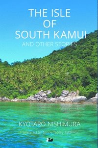 bokomslag The Isle of South Kamui and Other Stories