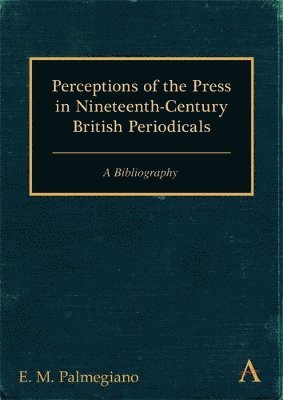 Perceptions of the Press in Nineteenth-Century British Periodicals 1