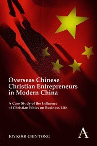 bokomslag Overseas Chinese Christian Entrepreneurs in Modern China