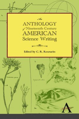 C. R. Resetarits - Anthology of Nineteenth-Century American Science Writing, Häftad