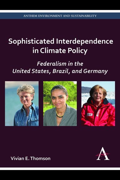 Vivian E. Thomson - Sophisticated Interdependence in Climate Policy, Inbunden