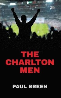 bokomslag The Charlton Men