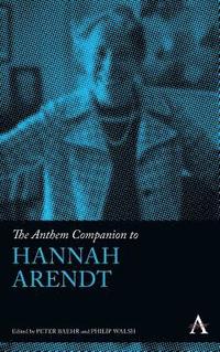 bokomslag The Anthem Companion to Hannah Arendt