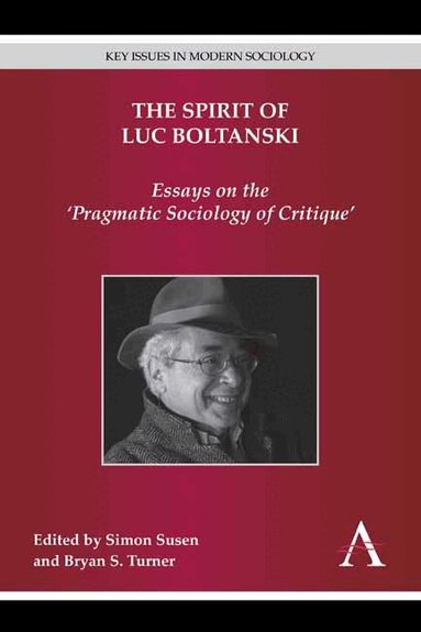 Simon Susen, Bryan S. Turner - Spirit of Luc Boltanski, Inbunden