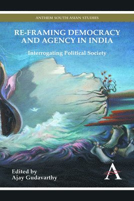 Re-framing Democracy and Agency in India 1
