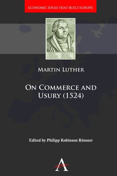 Martin Luther - On Commerce and Usury (1524), Inbunden
