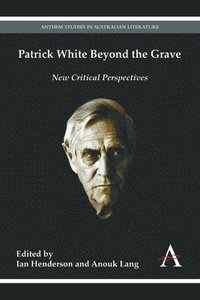 bokomslag Patrick White Beyond the Grave