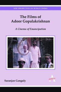 bokomslag The Films of Adoor Gopalakrishnan
