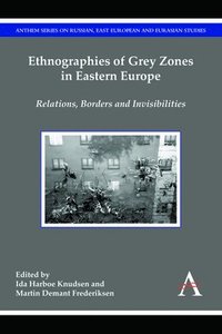 bokomslag Ethnographies of Grey Zones in Eastern Europe