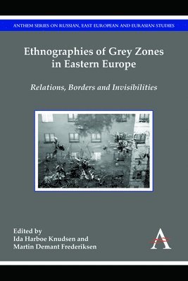 Ethnographies of Grey Zones in Eastern Europe 1