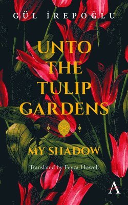 Unto the Tulip Gardens 1