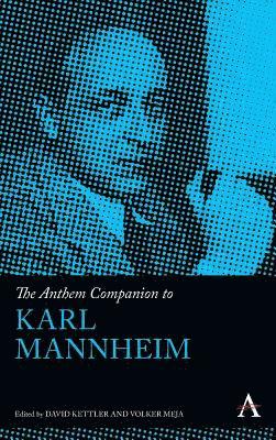 The Anthem Companion to Karl Mannheim 1