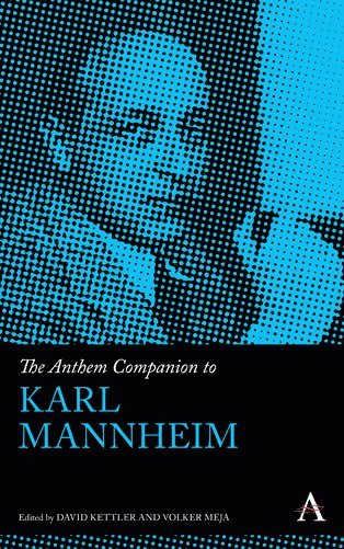 Volker Meja, David Kettler, Volker Mejia - Anthem Companion to Karl Mannheim, Inbunden