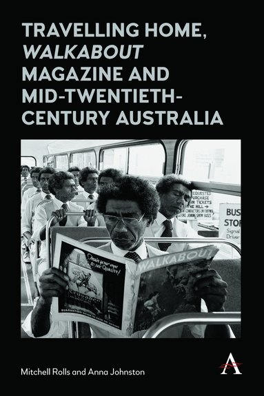 bokomslag Travelling Home, 'Walkabout Magazine' and Mid-Twentieth-Century Australia