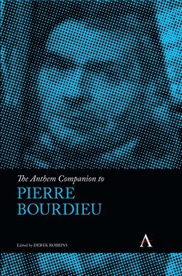 bokomslag The Anthem Companion to Pierre Bourdieu