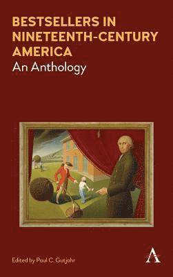 Paul C. Gutjahr - Bestsellers in Nineteenth-Century America, Inbunden