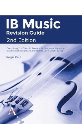 bokomslag IB Music Revision Guide 2nd Edition: Everything You Need to Prepare for the Music Listening Examination (Standard and Higher Level 2016-2019)