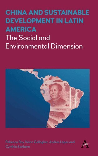 Rebecca Ray, Kevin Gallagher, Andres López, Cynthia Sanborn - China and Sustainable Development in Latin America, Inbunden