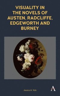 bokomslag Visuality in the Novels of Austen, Radcliffe, Edgeworth and Burney