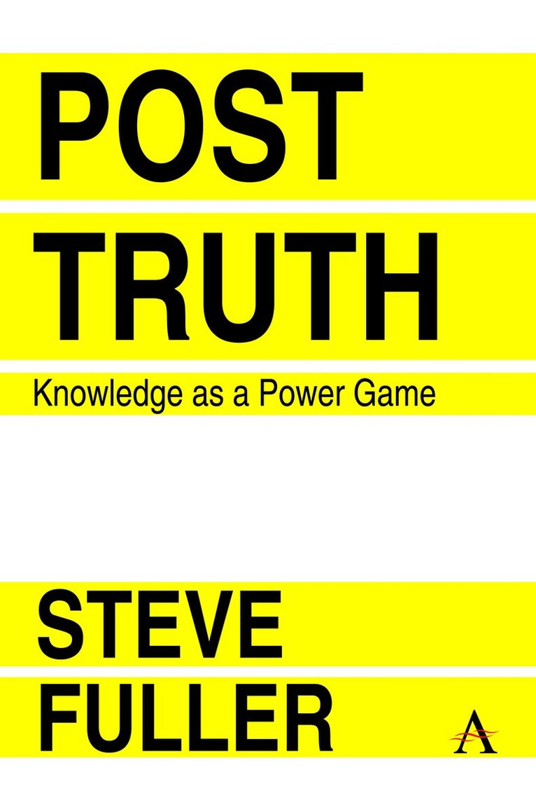 Steve Fuller - Post-Truth, Inbunden