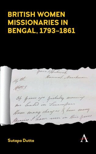 Sutapa Dutta - British Women Missionaries in Bengal, 1793–1861, Inbunden