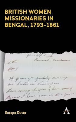 British Women Missionaries in Bengal, 17931861 1